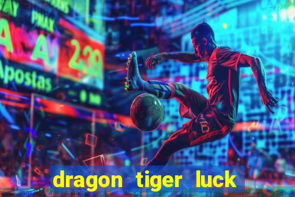 dragon tiger luck demo dinheiro infinito